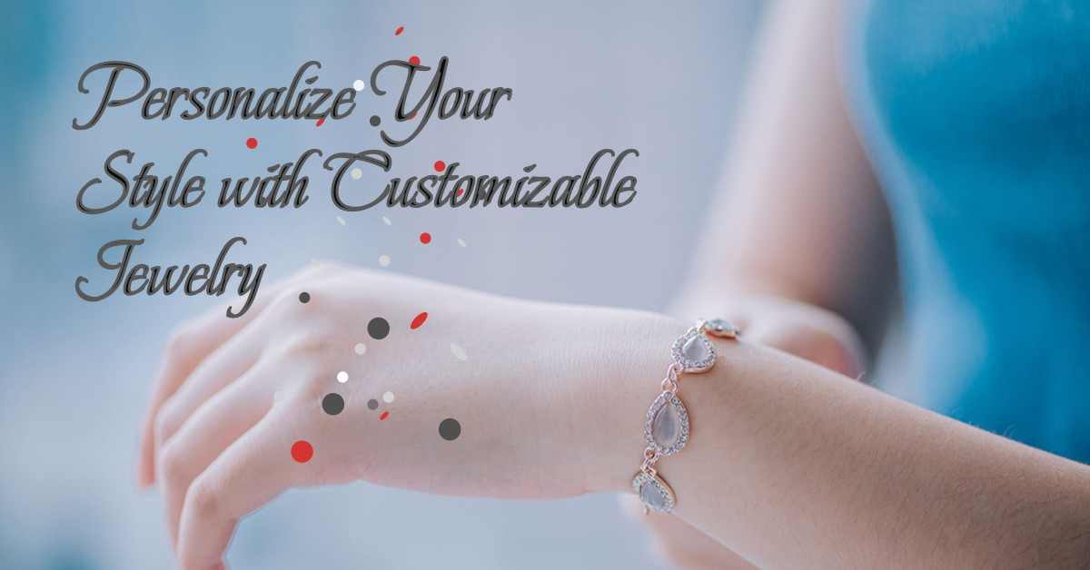Customizable Jewelry Trends
