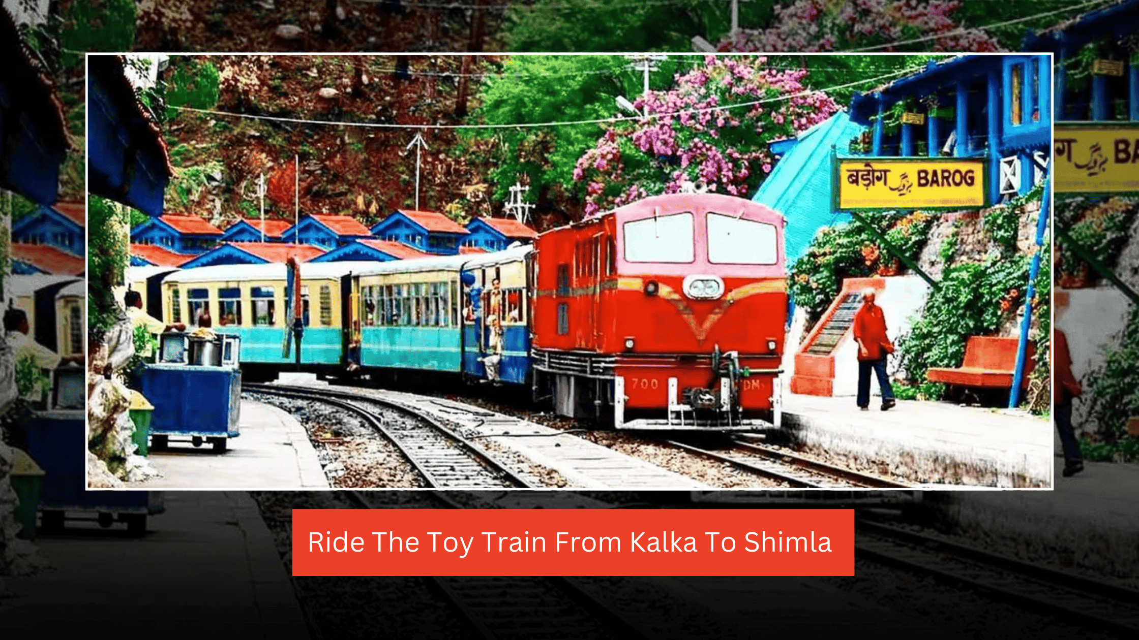 Toy Train From Kalka To Shimla